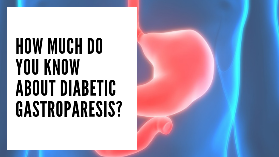 Diabetic Gastroparesis Could Be the Reason for loss of Appetite