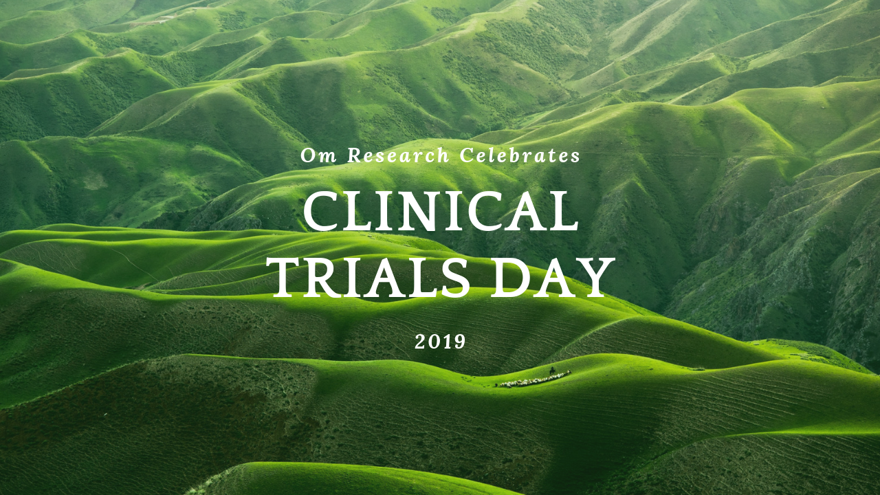 Om Research Celebrates Clinical Trials Day 2019