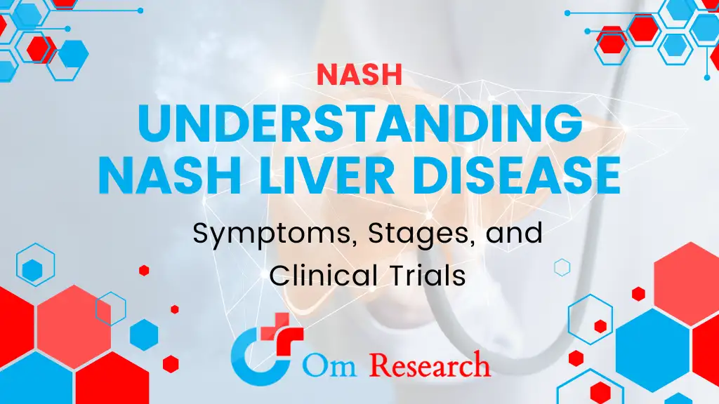 Understanding Nash Liver Disease Symptoms, Stages, and Clinical Trials - Paid Clinical Trial in Lancaster